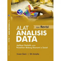 Alat analisis data : Aplikasi statistik untuk penelitian bidang ekonomi dan sosial