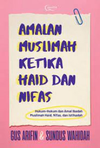 Amalan muslimah ketia haid dan nifas
