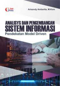Analisys dan pengembangan sistem informasi : Pendekatan model driven