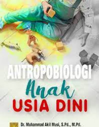 Antropobiologi Anak Usia Dini