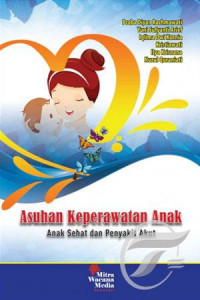 Asuhan keperawatan anak: Anak sehat dan penyakit akut