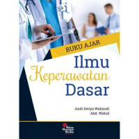 Buku ajar ilmu keperawatan dasar