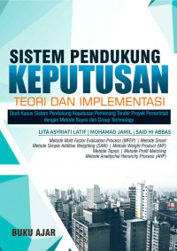 Buku ajar : Sistem pendukung keputusan teori dan implementasi