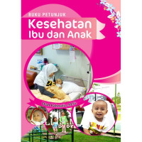 Buku petunjuk kesehatan ibu dan anak