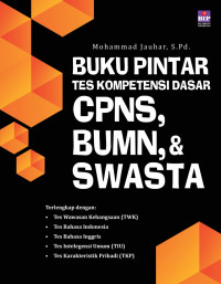 Buku pintar tes kompetensi dasar CPNS, BUMN, dan swasta