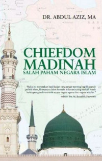 Chiefdom Madinah : Salah paham negara islam