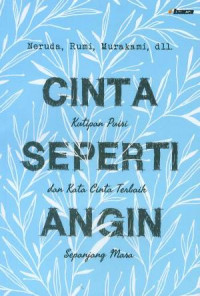 Cinta seperti angin: kutipan puisi dan kata cinta terbaik sepanjang masa