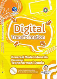 Digital transformation : Generasi muda indonesia menghadapi transformasi dunia