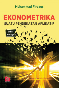 Ekonometrika: Suatu pendekatan aplikatif