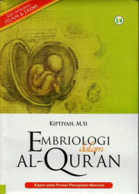Embriologi dalam Al-qur'an : Kajian pada proses penciptaan manusia