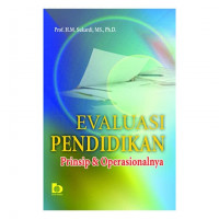 Evaluasi pendidikan : Prinsip dan operasionalnya