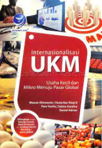 Internasionalisasi ukm: usaha kecil dan mikro menuju pasar global