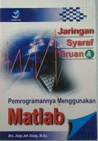 Jaringan syaraf tiruan dan pemogramannya menggunakan matlab