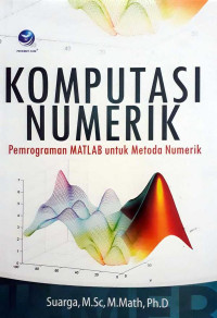Komputasi numerik: Pemrograman MATLAB untuk metode numerik