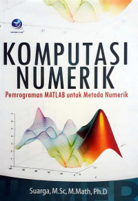 Komputasi numerik: Pemrograman MATLAB untuk metode numerik