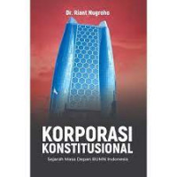 Korporasi konstutional : Sejarah masa depan bumn indonesia