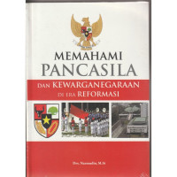 Memahami Pancasila dan Kewarganegaraan di Era Reformasi