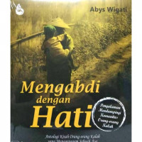 Mengabdi dengan hati