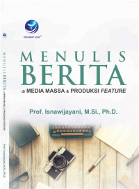 Menulis berita di media massa dan produksi feature