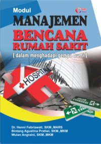 Modul Manajemen Bencana Rumah Sakit (Dalam Menghadapi Gempa Bumi)