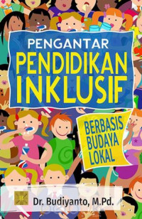 Pengantar Pendidikan Inklusif Berbasis Budaya Lokal