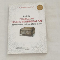 Praktik Pembagian Harta Peninggalan Berdasarkan Hukum Waris Islam