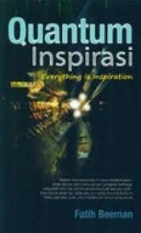 Quantum inspirasi: Everything is inspiration