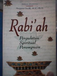 Rabi'ah : Pergulatan spiritual perempuan