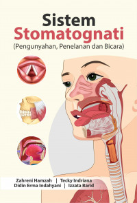 Sistem stomatognati (pengunyahan, penelanan, dan bicara)