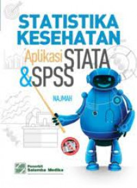 Statistika kesehatan : Aplikasi Stata dan SPSS