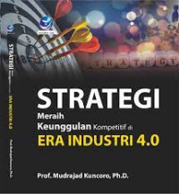 Strategi meraih keunggulan kompetitif di era industri 4.0