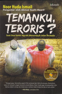 Temanku Teroris? : Saat dua santri ngruki menempuh jalan berbeda