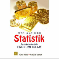 Teori Dan Aplikasi Statistik Pendekatan Analisis Ekonomi Islam