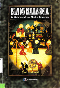 Islam dan Realitas Sosial Di Mata Intelektual Muslim Indonesia