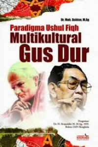 Paradigma Ushul Fiqh Multikultural Gus Dur
