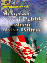 Mengasah Naluri Publik, Memahami Nalar Politik