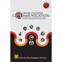 Cross-cultural communication : understanding language and culture for global communication and interaction book 1
