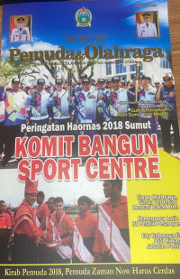 Majalah Pemuda & Olahraga : Dinas Pemuda & Olahraga Provinsi Sumatera Utara Komit Bangun Sport Centre