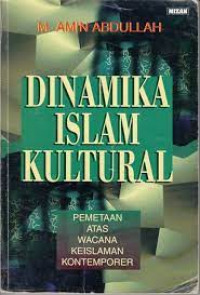 Dinamika Islam kultural : pemetaan atas wacana keislaman kontemporer
