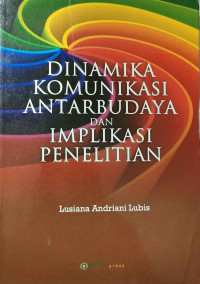 Dinamika Komunikasi Antar Budaya dan Implikasi Penelitian