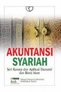 Akuntansi Syari';ah (Seri Konsep dan Aplikasi dan Bisnis Islam)