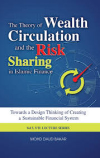 The Theory of Wealth Circulation and the Risk Sharing in Islamic Finance