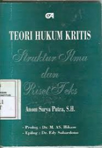 Teori Hukum Kritis: Struktur Ilmu dan Riset Teks