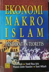 EKONOMI MAKRO ISLAM (Pendekatan Teoritis)