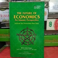 The Future Of Economics Islamic Perspective (Landscape Baru Perekonomian masa depan)