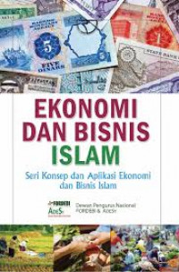 Ekonomi dan Bisnis Islam (Sero Konsep dan Aplikasi Ekonomi dan Bisnis Islam)