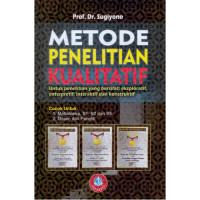 Metode Penelitian Kualitatif : Untuk Penelitian yang Bersifat: Eksploratif, Enterpretif, Interaktif dan Konstruktif