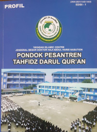 Profil Pondok Pesantren Tahfidz Darul Qur'an : Yayasan Islamic Centre Jenderal Besar Doktor Haji Abdul Haris Nasution