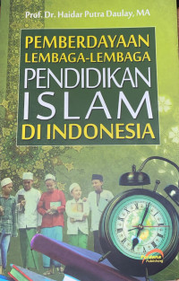 Pemberdayaan Lembaga-Lembaga Pendidikan Islam di Indonesia