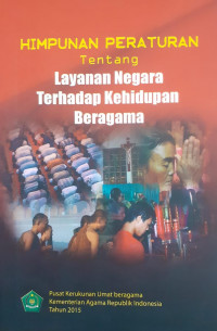 Himpunan Peraturan Tentang Layanan Negara Terhadap Kehidupan Beragama